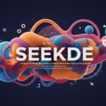 Seekde: A Modern Concept of Exploration, Innovation, and Identity