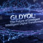 GLDYQL: The Future of Intelligent Digital Transformation